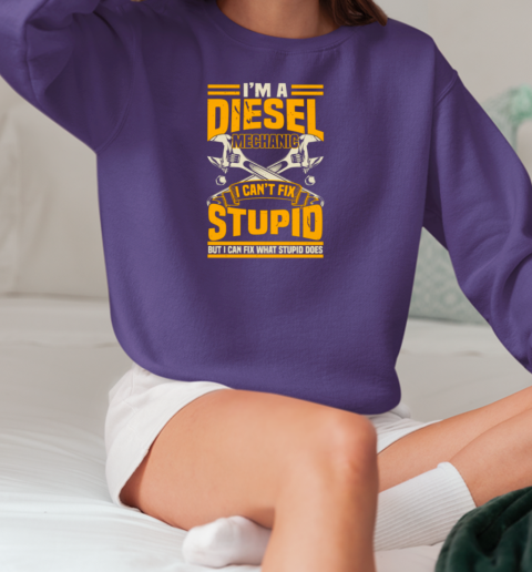 I'm A Diesel Mechanic Trucker T-Shirt Unisex Sweatshirt