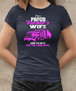 I'm Proud Trucker's Wife Trucker T-Shirt Classic Women's T-shirt