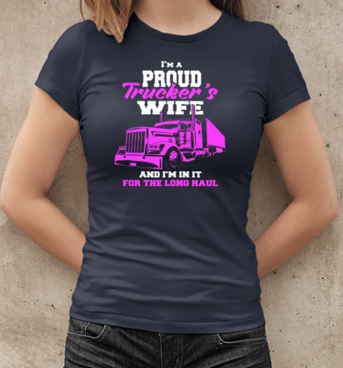 I'm Proud Trucker's Wife Trucker T-Shirt Classic Women's T-shirt