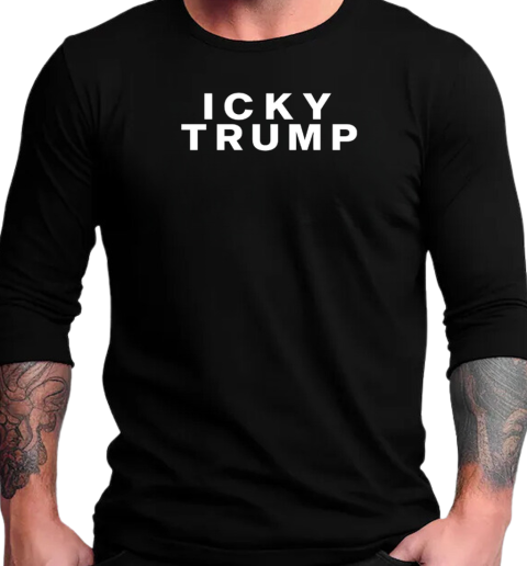 Icky Trump T-Shirt Long Sleeved T-shirt 