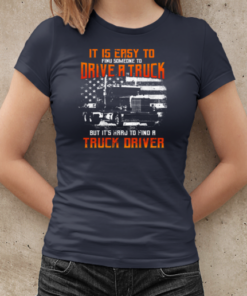 It Is Easy To Find Someone Trucker T-Shirt Classic Women's T-shirt