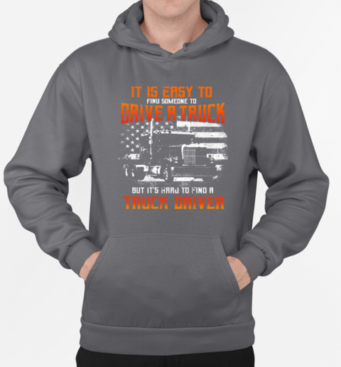 It Is Easy To Find Someone Trucker T-Shirt Unisex Hoodie