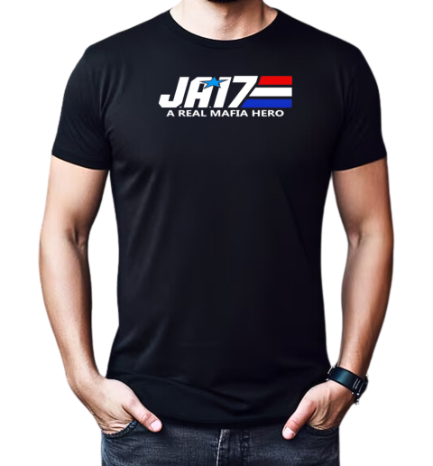 Ja17 a real mafia hero T-Shirt