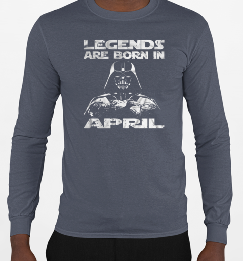 Legends Are Born In April T-Shirt Long Sleeved T-shirt 