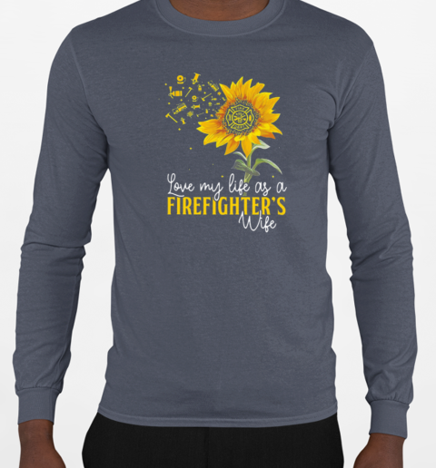 Love My Life As A Firefighter's Wife T-Shirt Long Sleeved T-shirt 