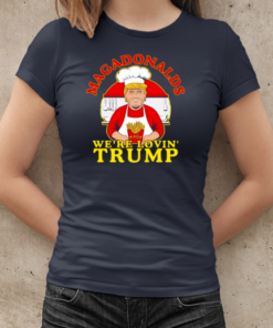 MAGADonalds we're loving Trump chef T-Shirt Classic Women's T-shirt