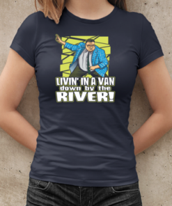 Matt Foley Livin' In A Van Down By The River T-Shirt Classic Women's T-shirt