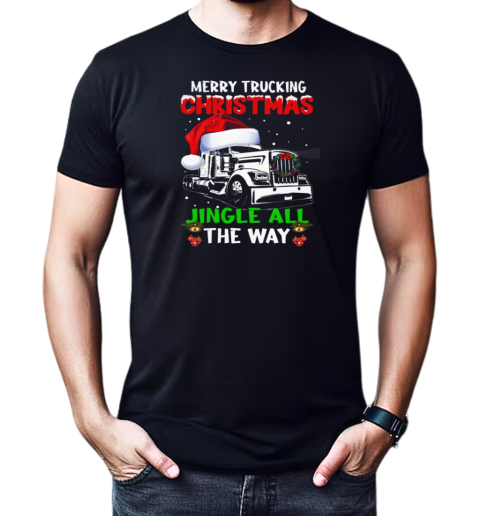 Merry Truckin Christmas Jingle All The Way T-Shirt