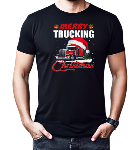 Merry Trucking Christmas Interesting Xmas Trucker T-Shirt