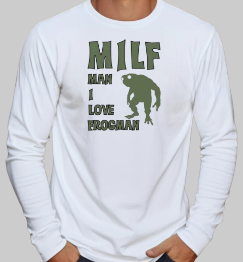 Milf man I love frogman T-Shirt Long Sleeved T-shirt 