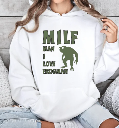 Milf man I love frogman T-Shirt Unisex Hoodie