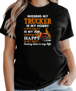 Missing My Trucker Is My Hobby Caring For Him T-Shirt Classic Women's T-shirt