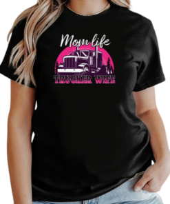 Mom Life Trucker Wife T-Shirt Classic Women's T-shirt