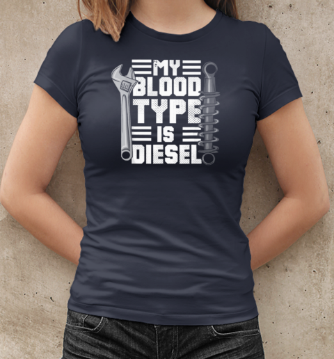 My Blood Type Is Diesel Trucker T-Shirt Classic Women's T-shirt