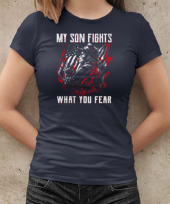 My Son Fights What You Fear  Father's Day Firefighter T-Shirt Classic Women's T-shirt