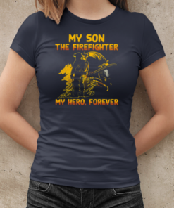 My Son The Firefighter My Hero Forever T-Shirt Classic Women's T-shirt