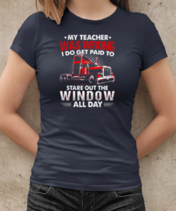 My Teacher Was Wrong Trucker T-Shirt Classic Women's T-shirt