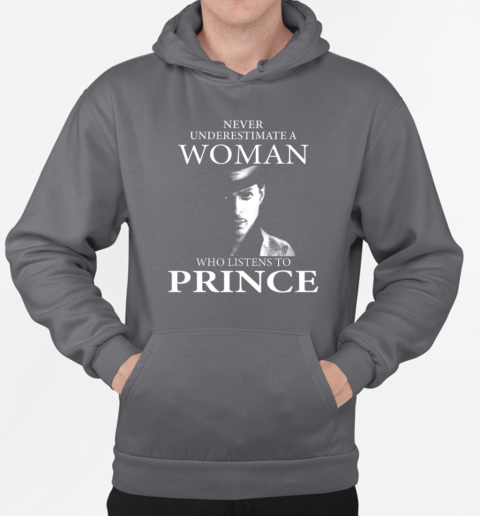 Never Underestimate A Woman Who Listens To Prince T-Shirt Unisex Hoodie