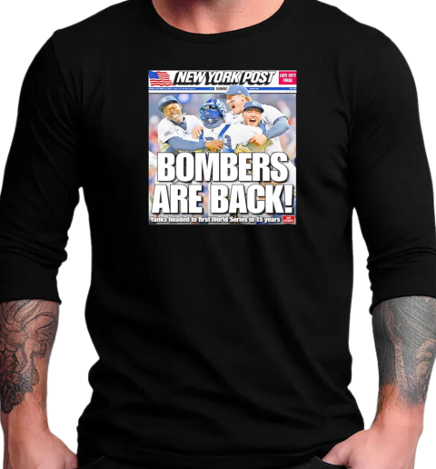 New York Yankees bombers are back T-Shirt Long Sleeved T-shirt 