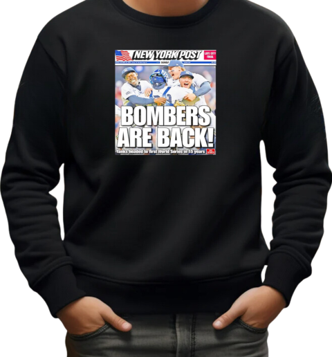 New York Yankees bombers are back T-Shirt Unisex Sweatshirt