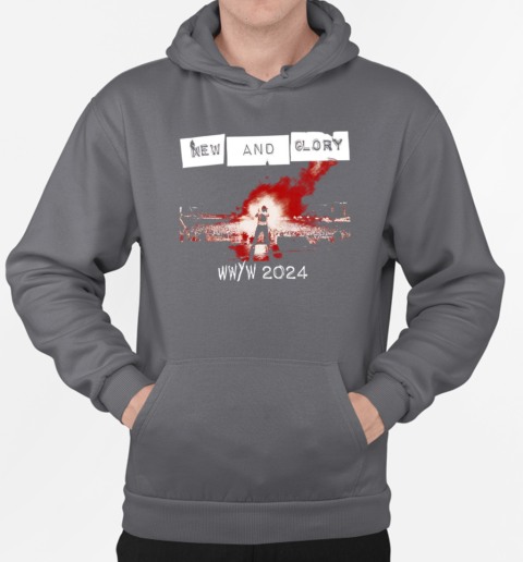 New and Glory Wwyw 2024 T-Shirt Unisex Hoodie