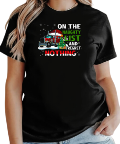 On The Naughty List I Regret Nothing Trucker T-Shirt Classic Women's T-shirt