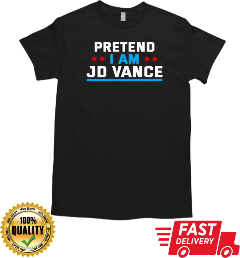 Pretend I'm JD Vance T-Shirt