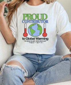 Proud contributor to global warming T-Shirt Classic Women's T-shirt