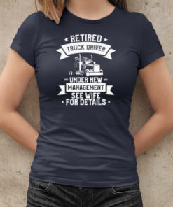 Retired Truck Driver Trucker T-Shirt Classic Women's T-shirt