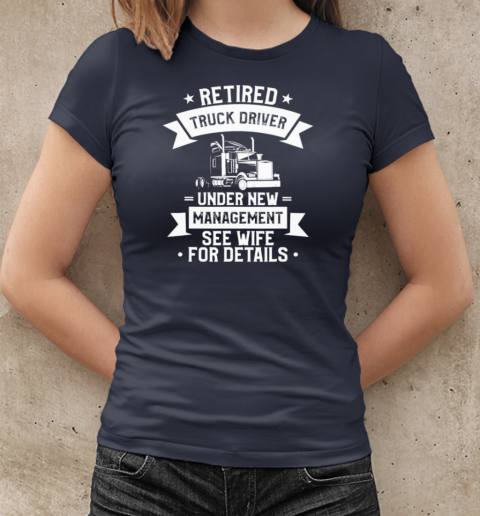 Retired Truck Driver Trucker T-Shirt Classic Women's T-shirt