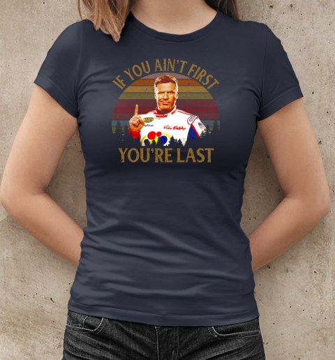 Ricky Bobby Talladega Nights If You Ain't First You're Last Vintage T-Shirt Classic Women's T-shirt