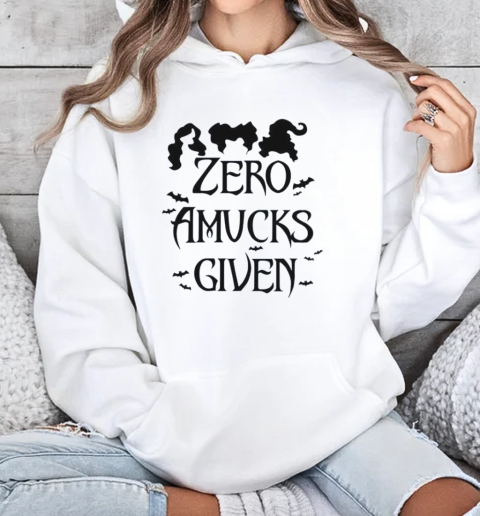 Sanderson Sisters Zero Amucks Given T-Shirt Unisex Hoodie