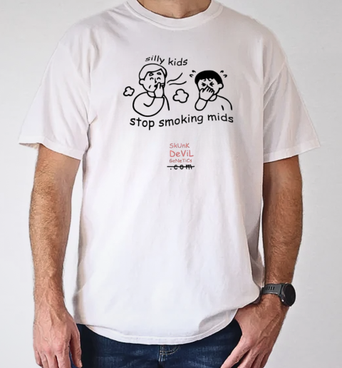 Silly kids stop smoking mids T-Shirt