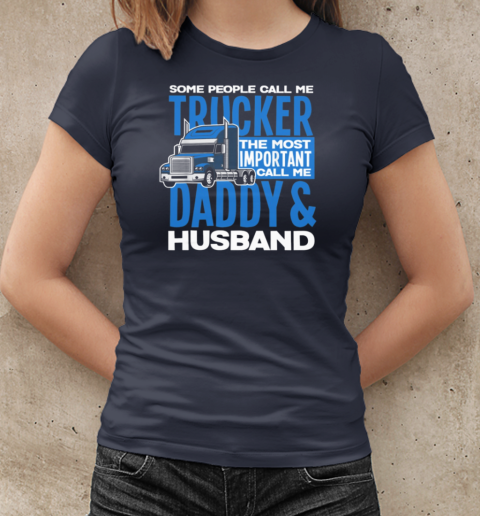 Some People Call Me Trucker T-Shirt Classic Women's T-shirt