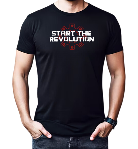 Start the revolution T-Shirt