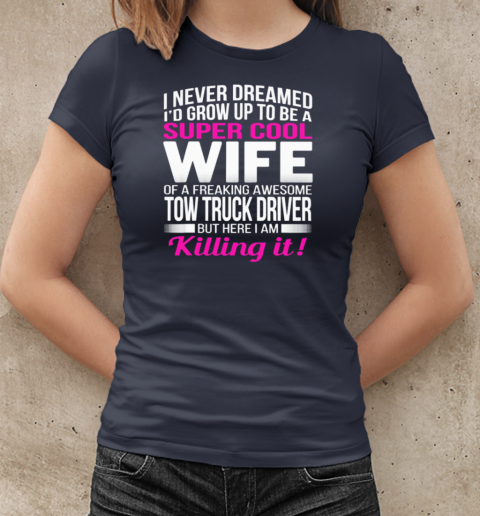 Super Cool Wife Of A Freaking Awesome T-Shirt Classic Women's T-shirt