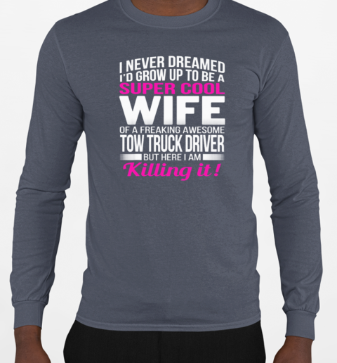 Super Cool Wife Of A Freaking Awesome T-Shirt Long Sleeved T-shirt 