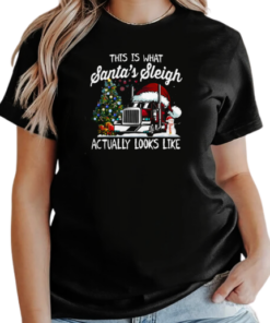 This Is That my Santa's Sleigh Actually Looks Like Trucker T-Shirt Classic Women's T-shirt