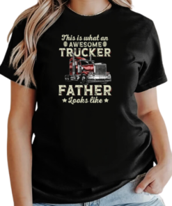 This Is What An Awesome Trucker Father Looks Like T-Shirt Classic Women's T-shirt