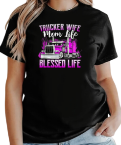 Trucker Wife Mom Life Blessed Life T-Shirt Classic Women's T-shirt