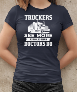 Truckers See More Assholes Trucker T-Shirt Classic Women's T-shirt