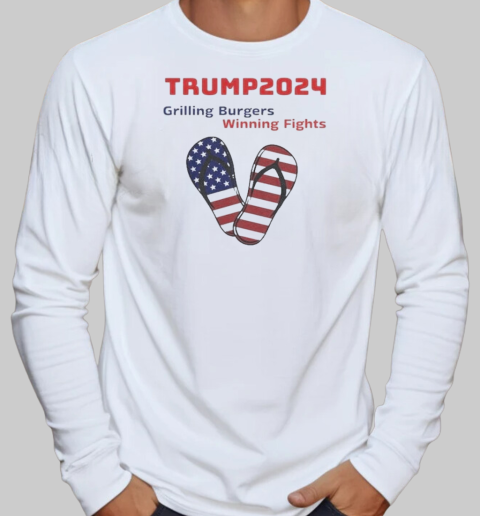 Trump 2024 Grilling Burgers Winning Fights T-Shirt Long Sleeved T-shirt 