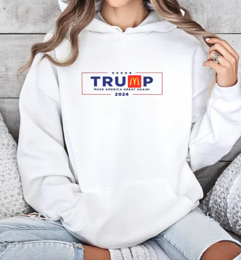 Trump McDonald's Make America Great Again T-Shirt Unisex Hoodie