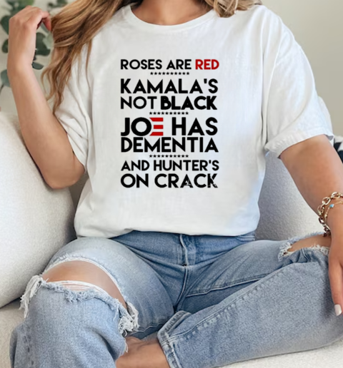 Trump Take America Back 2024 Roses Are Red Kamalas Not Black Joe Has Dementia And Hunter's On Crack T-Shirt Classic Women's T-shirt