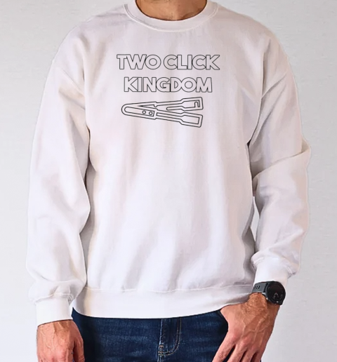 Two click kingdom T-Shirt Unisex Sweatshirt