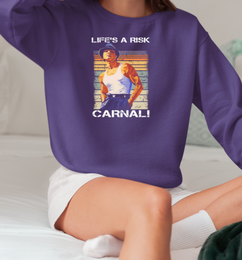 Vintage Paco Carnal Life's a Risk T-Shirt Unisex Sweatshirt