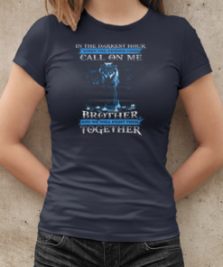 Wolf In Your Darkest Hour When The Demons Come Call On Me Brother And We Will Fight Them Together T-Shirt Classic Women's T-shirt